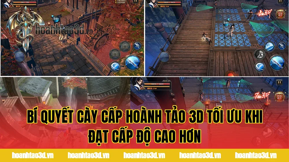 Bí quyết cày cấp Hoành Tảo 3D tối ưu khi đạt cấp độ cao hơn