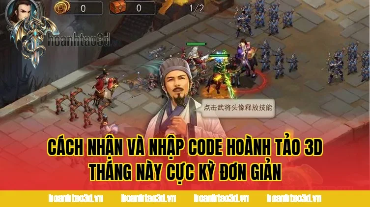 Cách nhận và nhập code Hoành Tảo 3D tháng này cực kỳ đơn giản