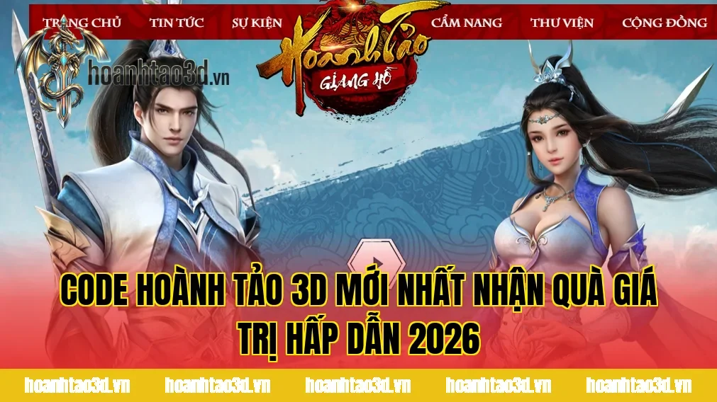 Code Hoành Tảo 3D Mới Nhất Nhận Quà Giá Trị Hấp Dẫn 2026