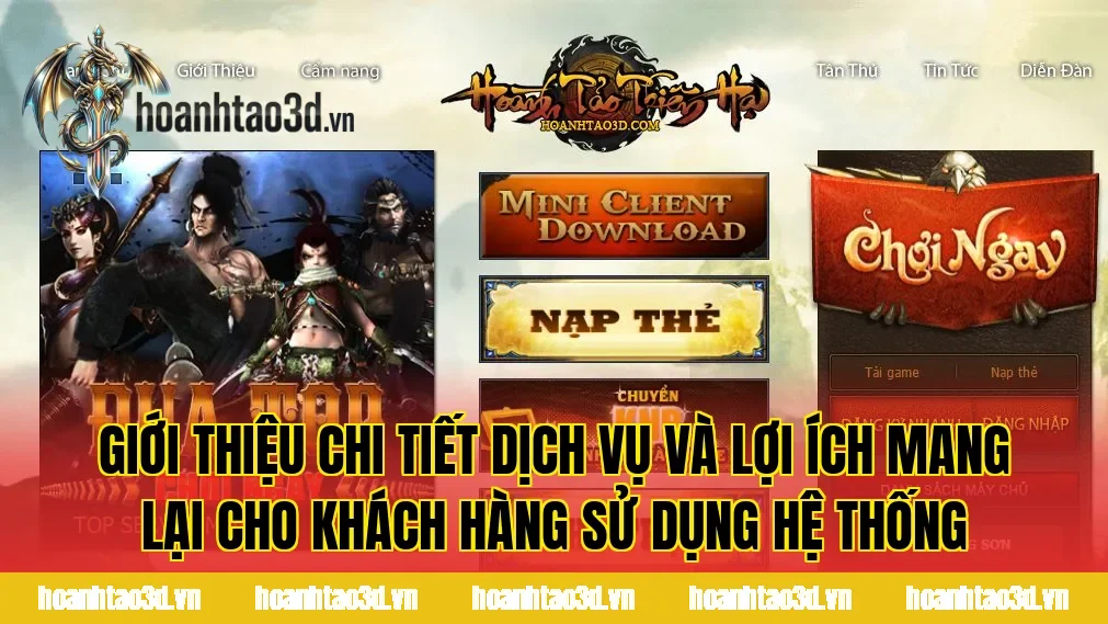 Giới thiệu chi tiết dịch vụ và lợi ích mang lại cho khách hàng sử dụng hệ thống
