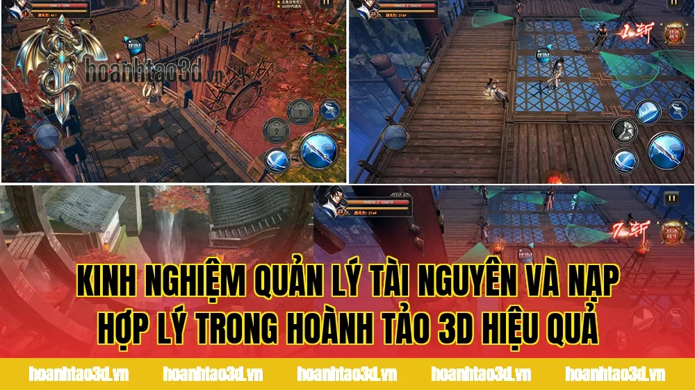 Kinh nghiệm quản lý tài nguyên và nạp hợp lý trong Hoành Tảo 3D hiệu quả