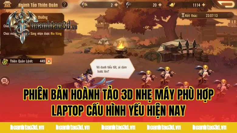 Phiên bản Hoành Tảo 3D nhẹ máy phù hợp laptop cấu hình yếu hiện nay