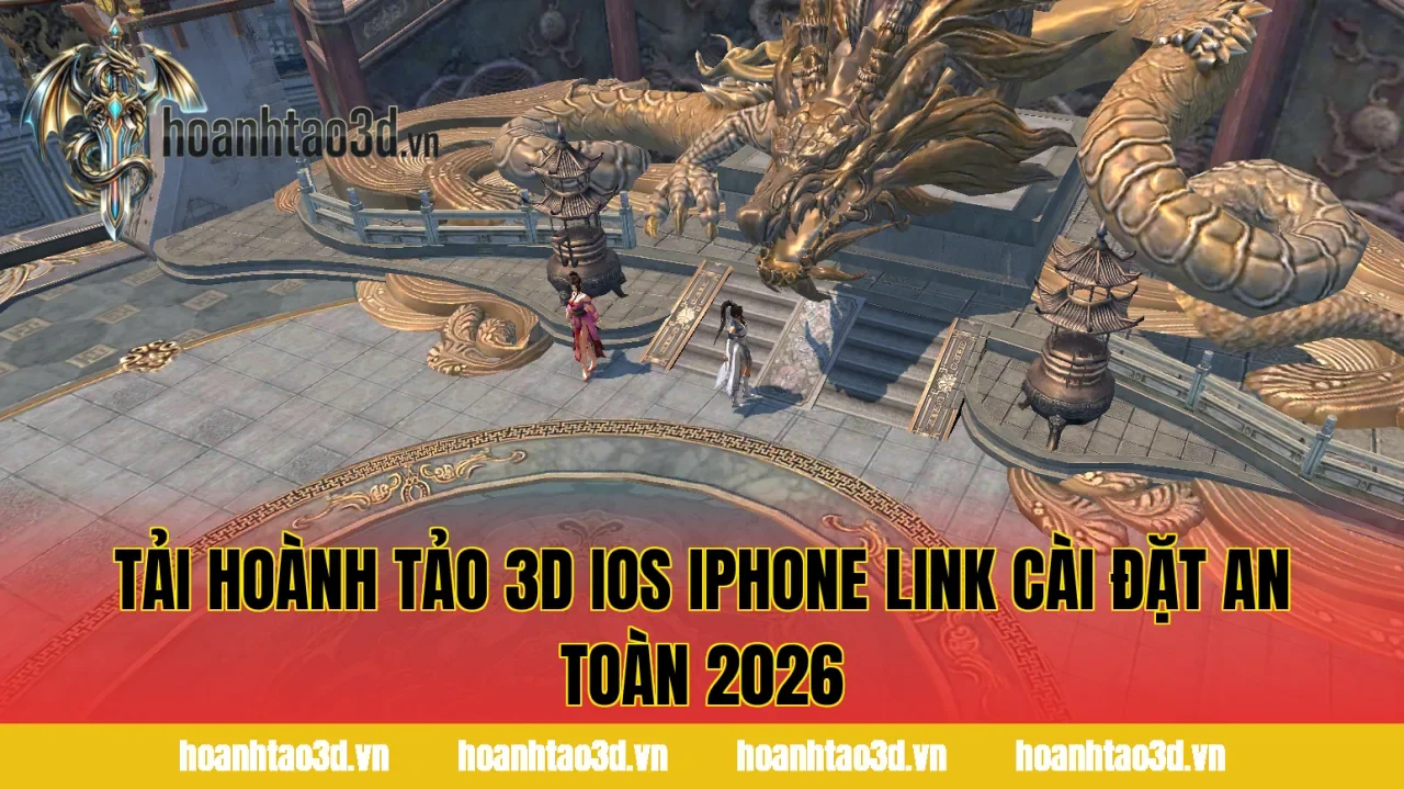 Tải Hoành Tảo 3D iOS iPhone Link Cài Đặt An Toàn 2026