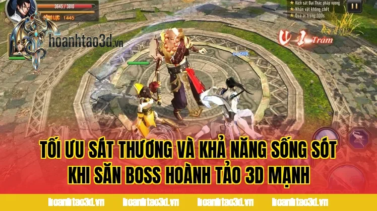 Tối ưu sát thương và khả năng sống sót khi săn boss Hoành Tảo 3D mạnh