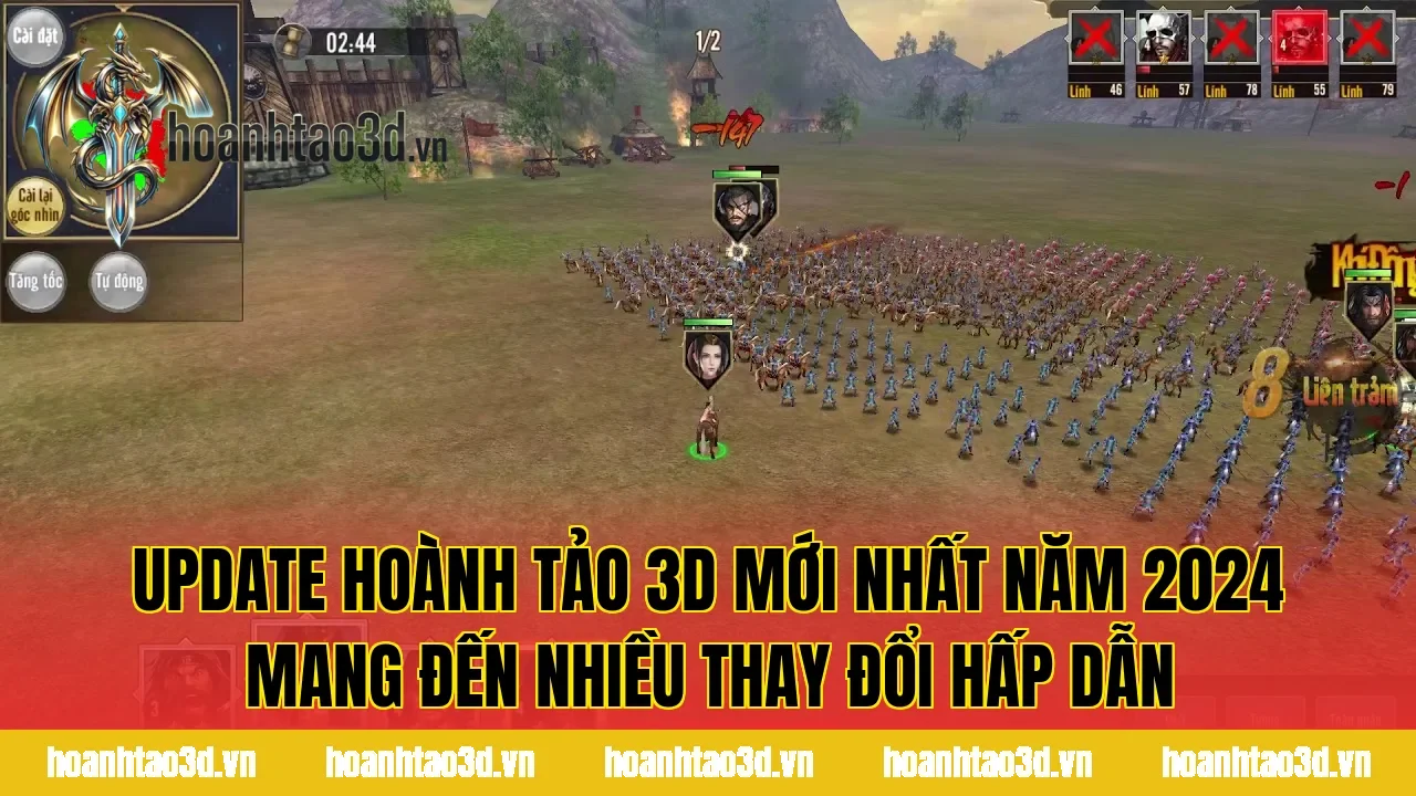 Update Hoành Tảo 3D mới nhất năm 2024 mang đến nhiều thay đổi hấp dẫn