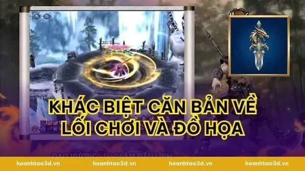 Khác Biệt Căn Bản Về Lối Chơi Và Đồ Họa