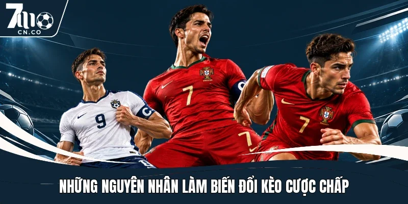 Những nguyên nhân làm biến đổi kèo cược chấp